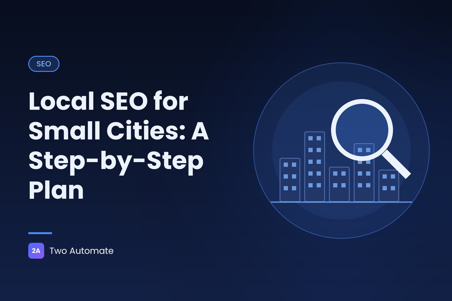 Cover graphic with a magnifying glass over small buildings for a local SEO plan for small cities